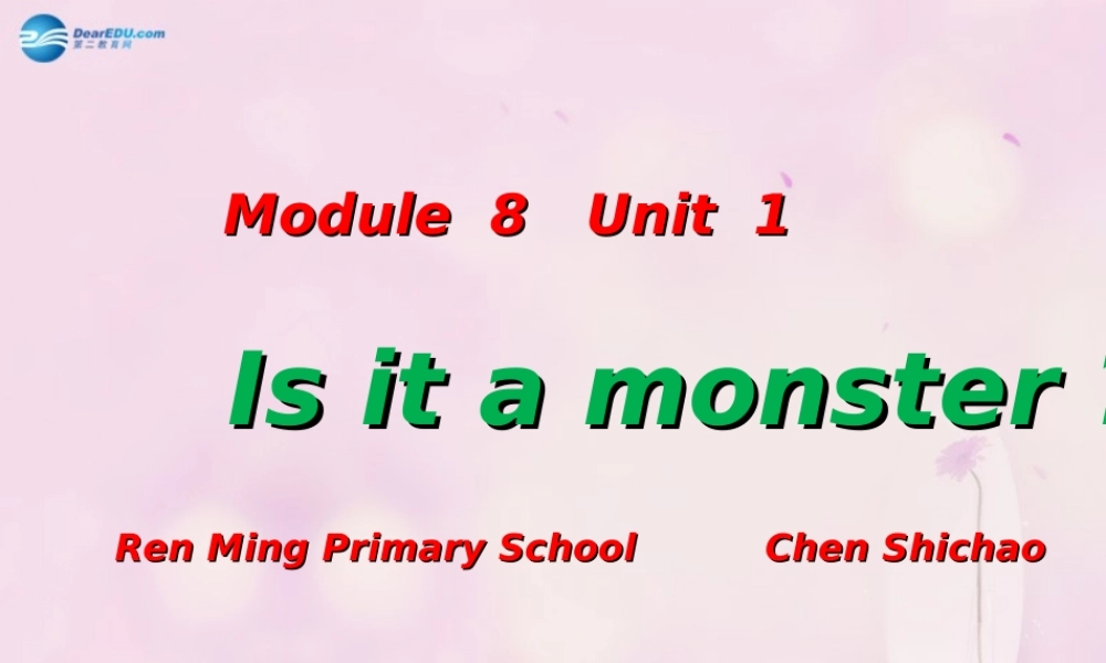 2014秋三年级英语上册 Module 8 Unit 1 Is it a monster课件1 外研版（一起）