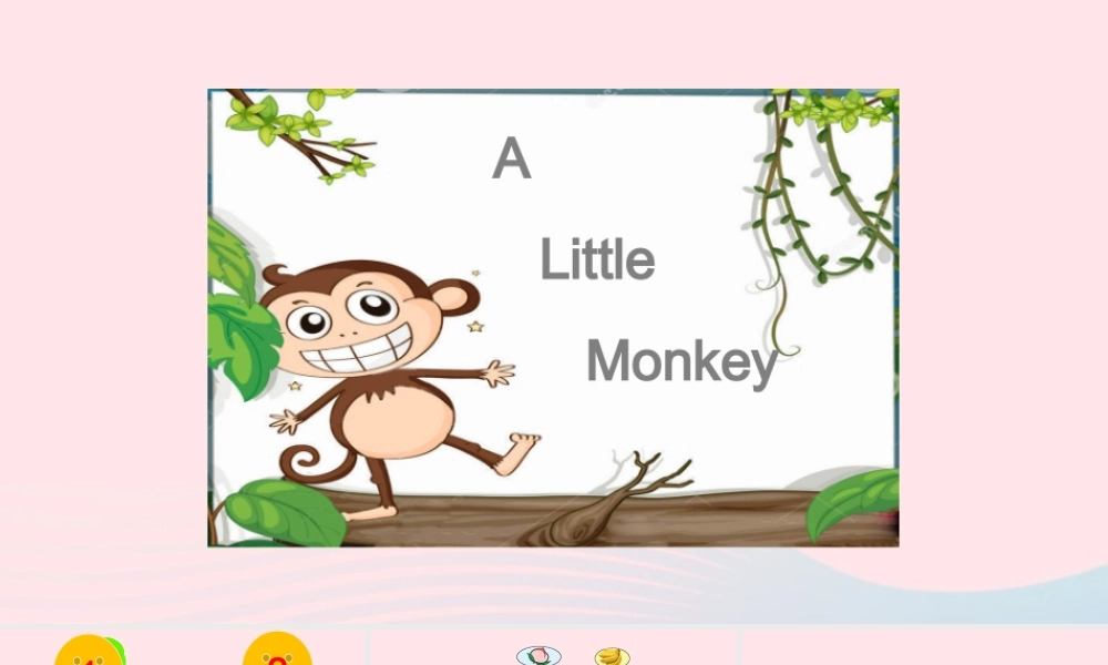 2020春三年级英语下册 Unit 4 Food and Restaurants Lesson 24 Alittle Monkey课件+素材 冀教版（三起）