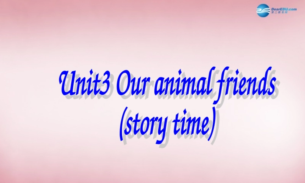 五年级英语上册 Unit3 Our animal friends课件1 译林版