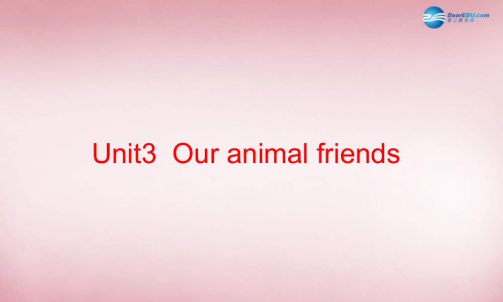 五年级英语上册 Unit3 Our animal friends课件2 译林版
