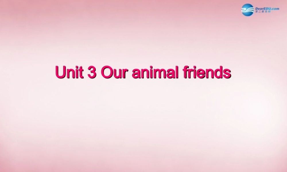 五年级英语上册 Unit3 Our animal friends课件3 译林版