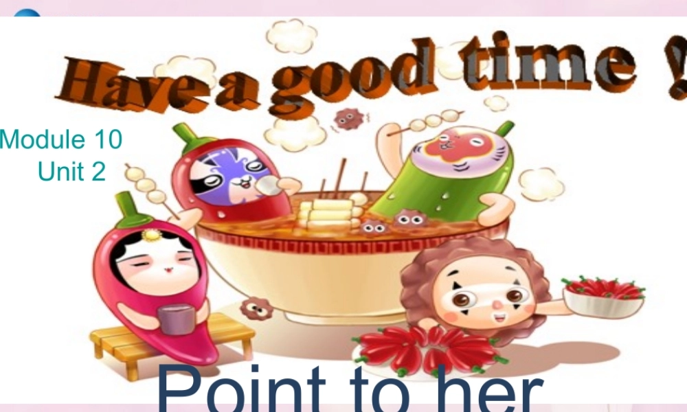 2014秋三年级英语上册 Module 10 Unit 2 Point to her nose课件1 外研版（一起）