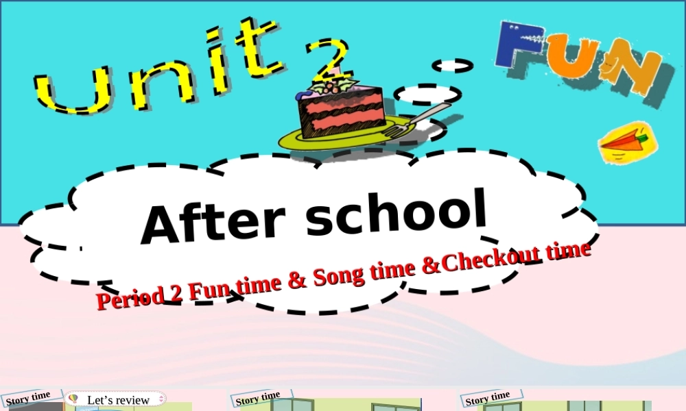 2020春四年级英语下册 Unit 2 After school第二课时课件+素材 （新版）牛津译林版