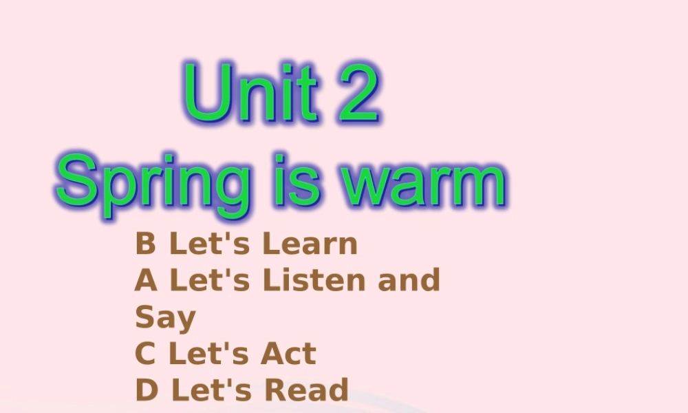 2020春四年级英语下册 Unit 2 Spring is warm课件+素材 湘少版