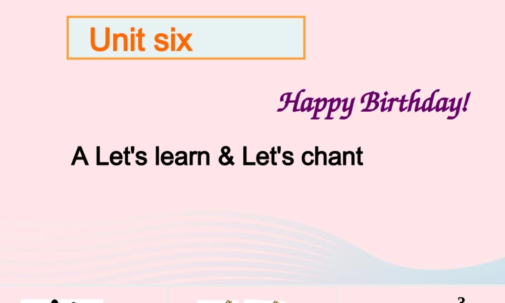 2019秋三年级英语上册 Unit 6 Happy birthday A Let's learn教学课件（附教学思路） 人教PEP版