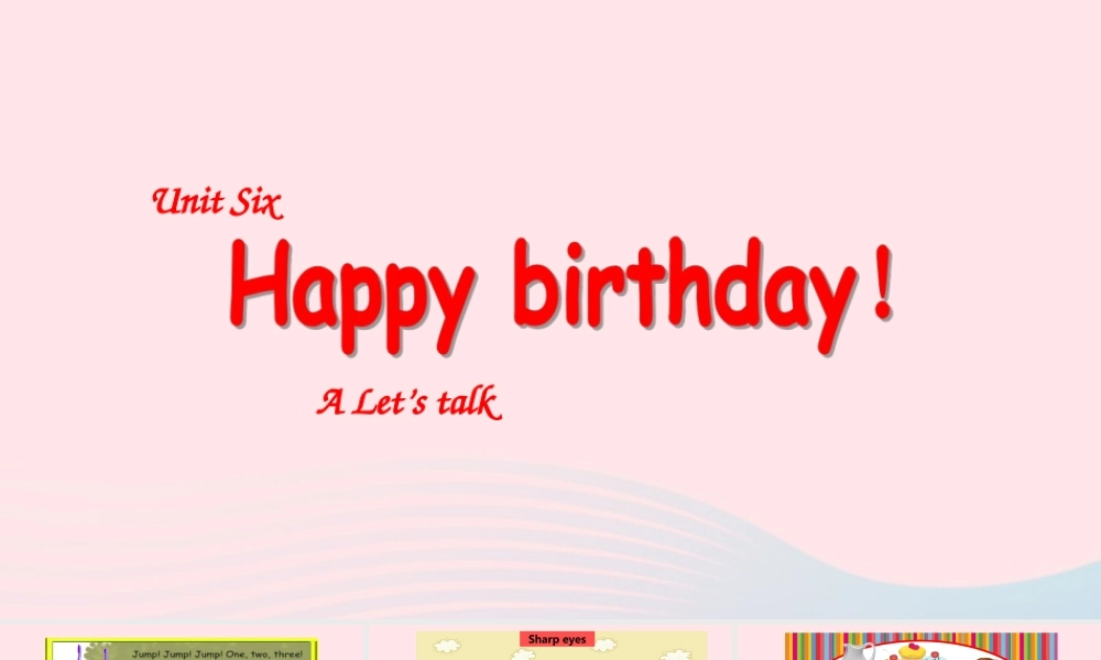 2019秋三年级英语上册 Unit 6 Happy birthday A Let's talk教学课件（附教学思路） 人教PEP版