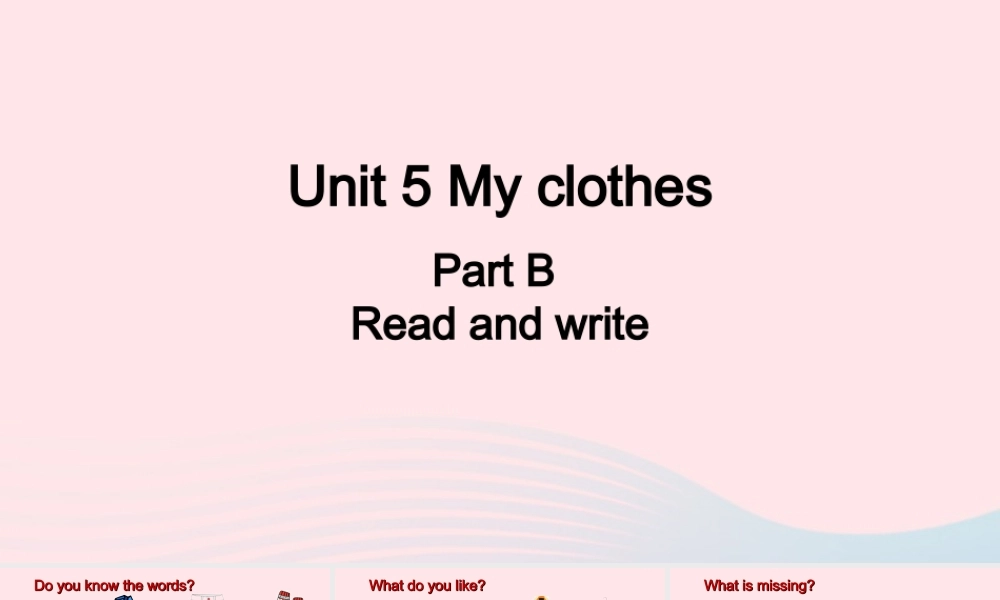 2020春四年级英语下册 Unit 5 My clothes B Read and write课件+素材 人教PEP版