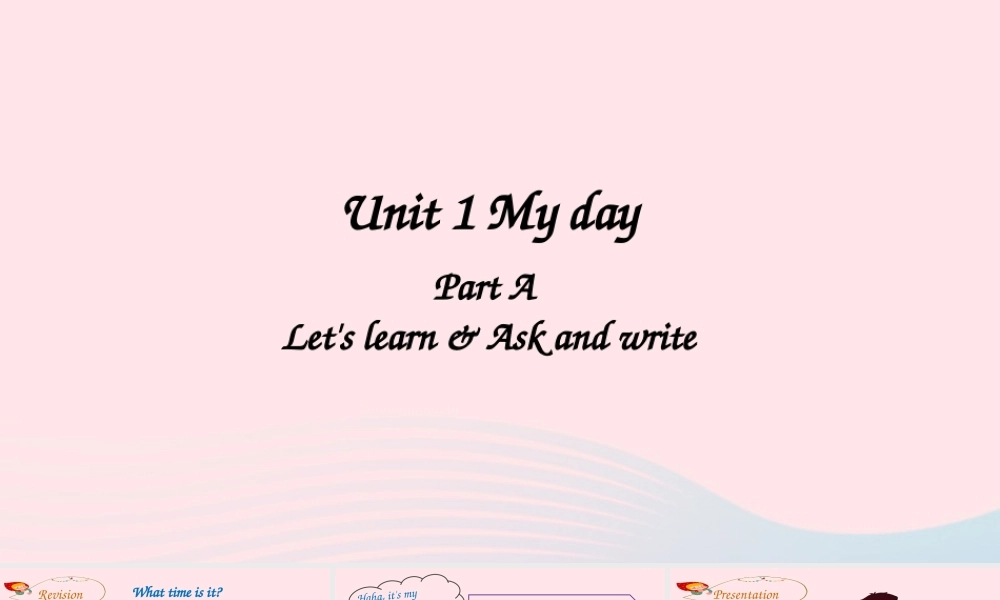 2020春五年级英语下册 Unit 1 My day A Let's learn Ask and write课件（含教学思路） 人教PEP版
