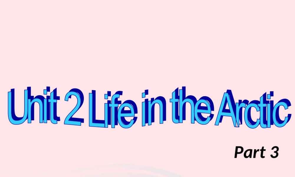 2020春五年级英语下册 Unit 2 Life in the Arctic课件3 剑桥版