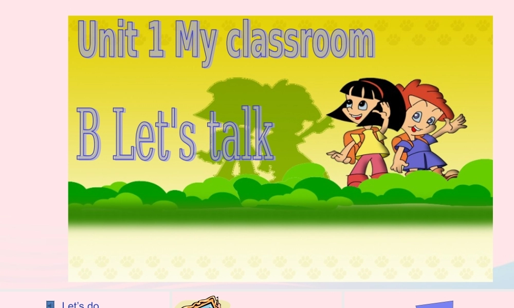 2019秋四年级英语上册 Unit 1 My classroom Part B Let's talk教学课件（附教学思路） 人教PEP版