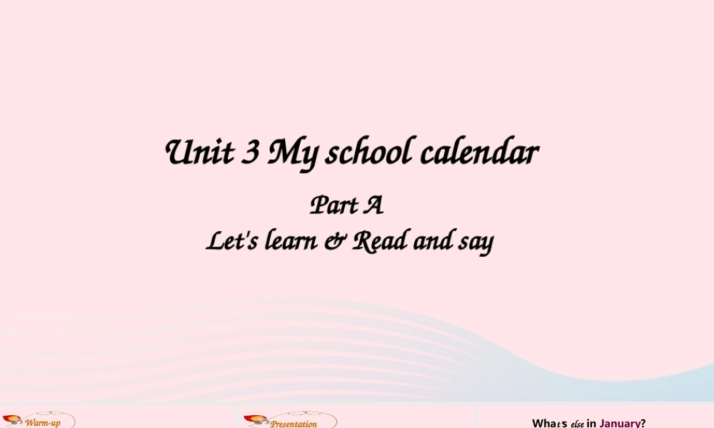 2020春五年级英语下册 Unit 3 My school calendar A Let's learn Read and say课件（含教学思路） 人教PEP版