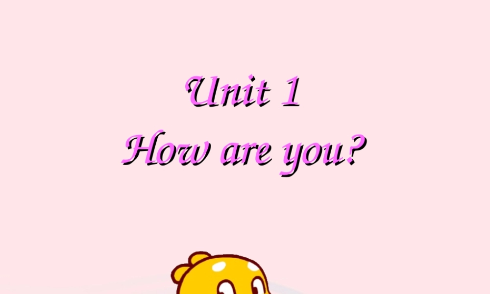 2020春三年级英语下册 Unit 1 How are you课件+素材 湘少版