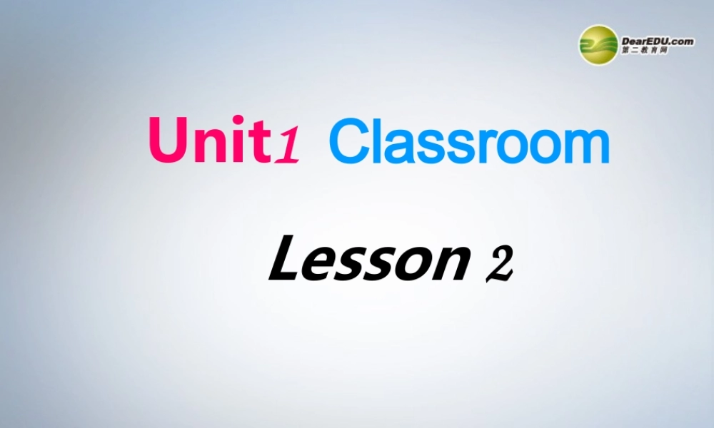 一年级英语下册 Unit1 Classroom lesson1课件 人教新起点（标准版）