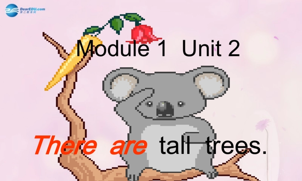 2014秋五年级英语上册 Module 1 Unit 2 There are tall trees now课件2 外研版（一起）