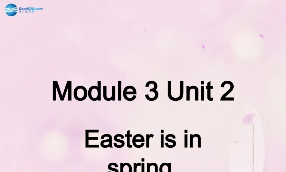 2014秋五年级英语上册 Module 3 Unit 2 Easter is in Spring in the UK课件2 外研版（一起）