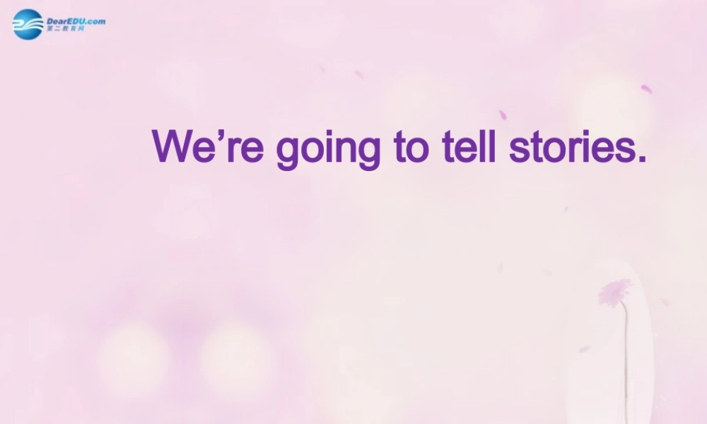 2014秋五年级英语上册 Module 4 Unit 1 We’re going to tell stories课件1 外研版（一起）