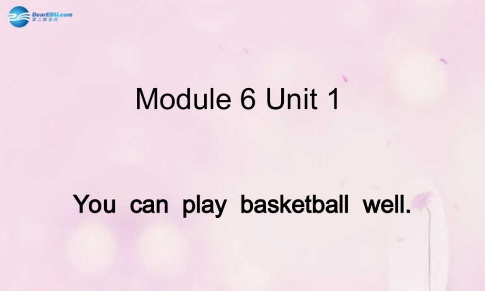 2014秋五年级英语上册 Module 6 Unit 1 You can play basketball well课件1 外研版（一起）