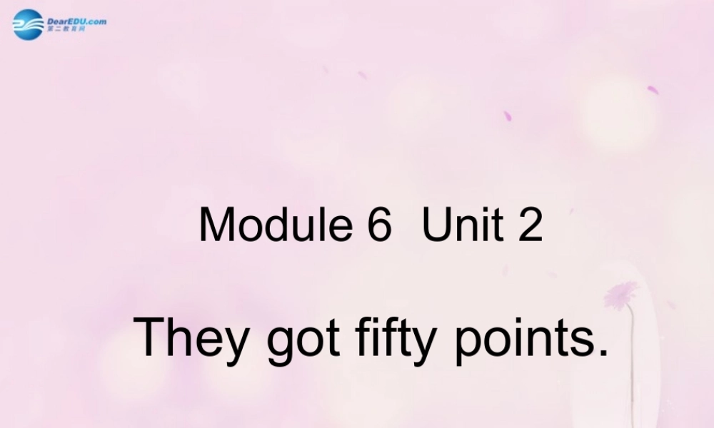 2014秋五年级英语上册 Module 6 Unit 2 They got seventy points课件2 外研版（一起）