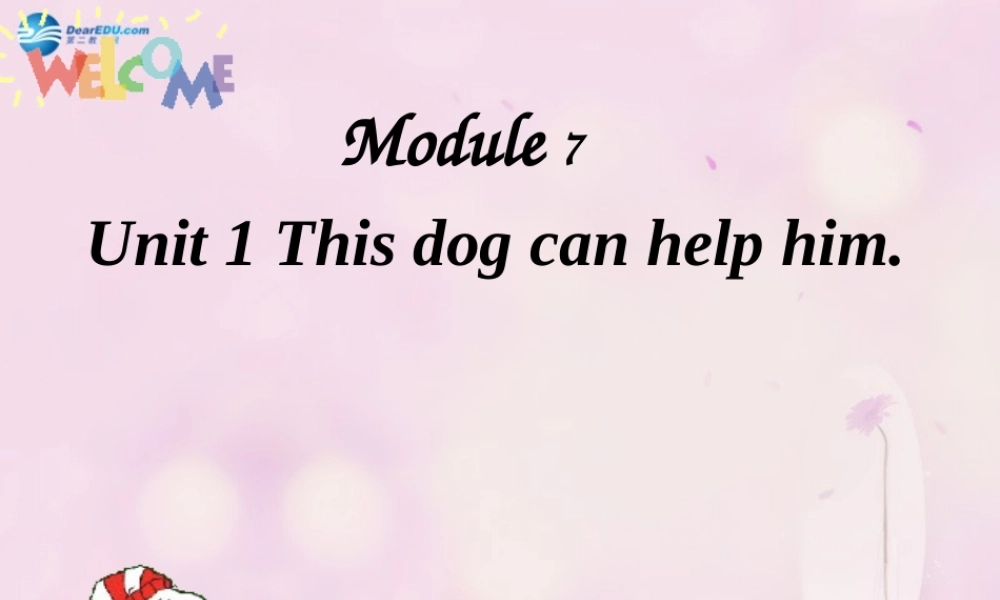 2014秋五年级英语上册 Module 7 Unit 1 This dog can help him课件2 外研版（一起）