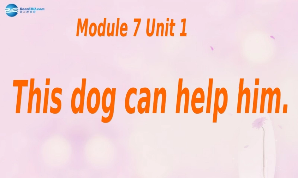 2014秋五年级英语上册 Module 7 Unit 1 This dog can help him课件3 外研版（一起）