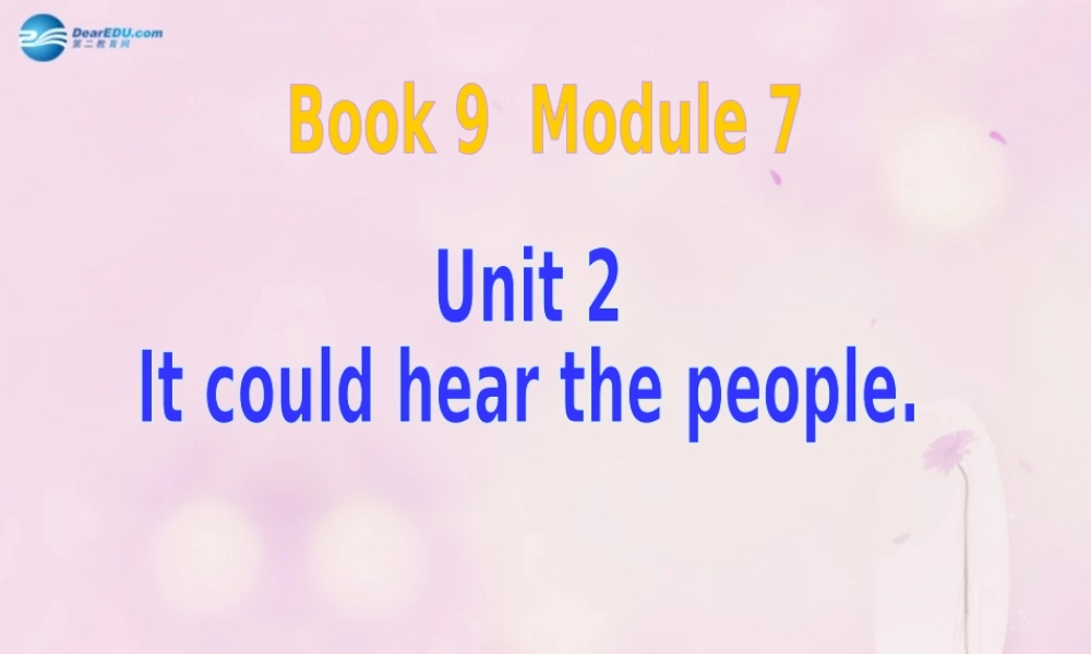 2014秋五年级英语上册 Module 7 Unit 2 It could hear the people课件1 外研版（一起）