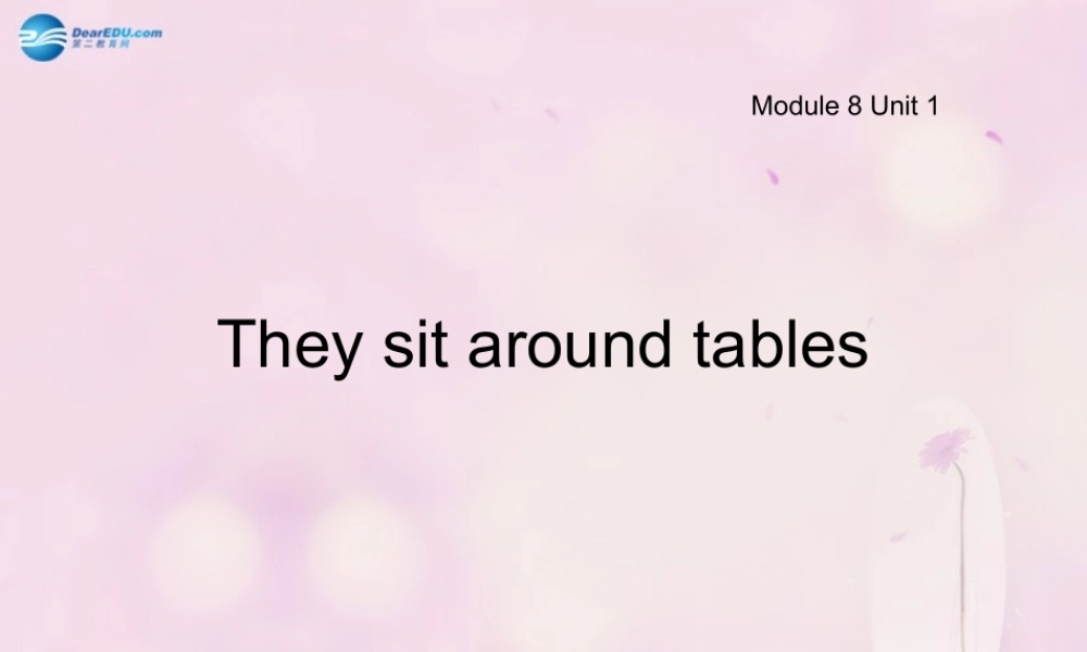 2014秋五年级英语上册 Module 8 Unit 1 Children often sit around tables课件4 外研版（一起）