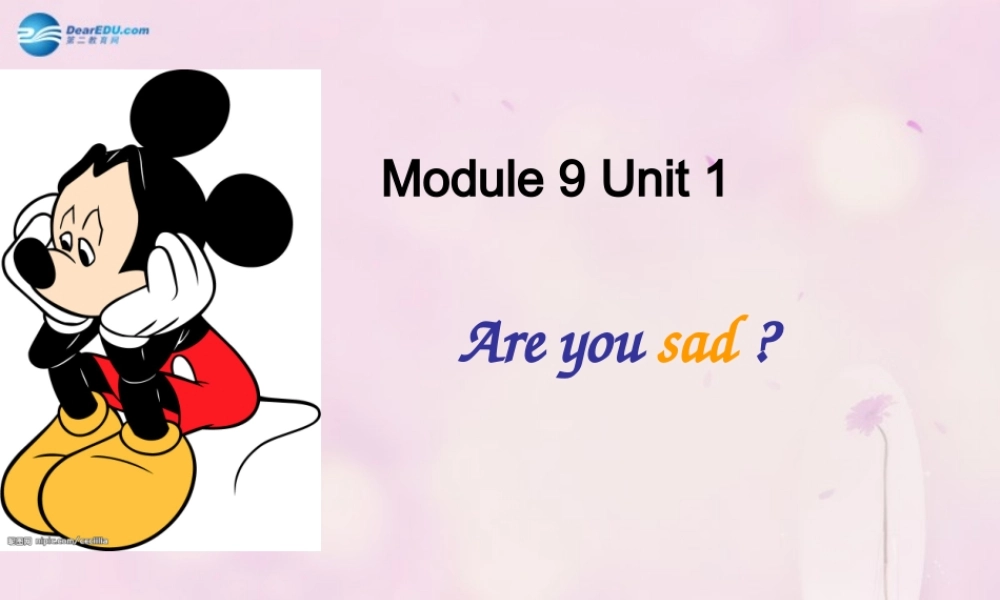 2014秋五年级英语上册 Module 9 Unit 1 Are you sad课件2 外研版（一起）