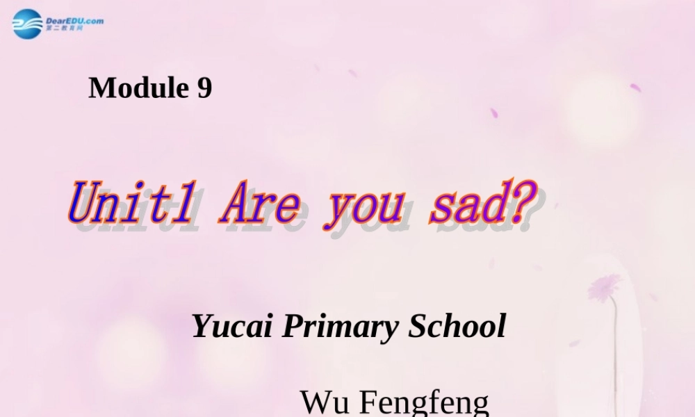 2014秋五年级英语上册 Module 9 Unit 1 Are you sad课件3 外研版（一起）