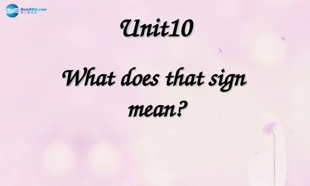 2014秋五年级英语上册 Unit 10 What does that sign mean课件6 湘少版