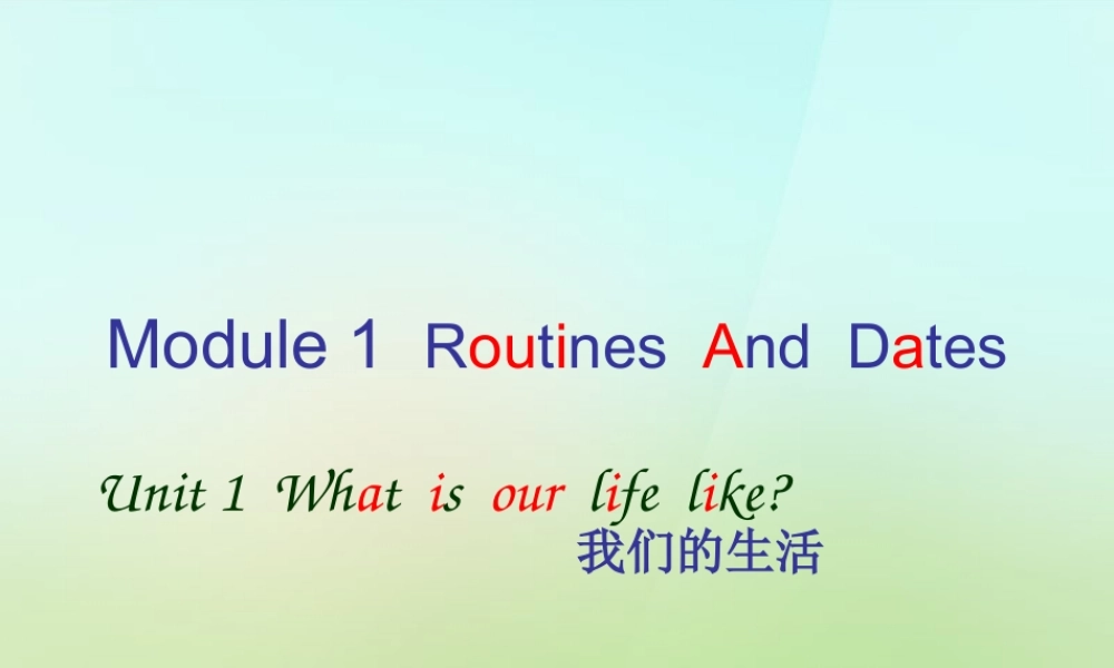 五年级英语上册《Module 1 Unit 1 What Is Our Life Like》课件3 广州版广州版小学五年级上册英语课件