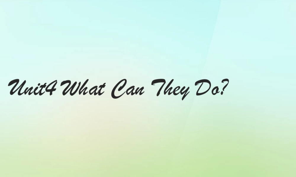 五年级英语上册《Module 2 Unit 4 What Can They Do》课件1 广州版广州版小学五年级上册英语课件