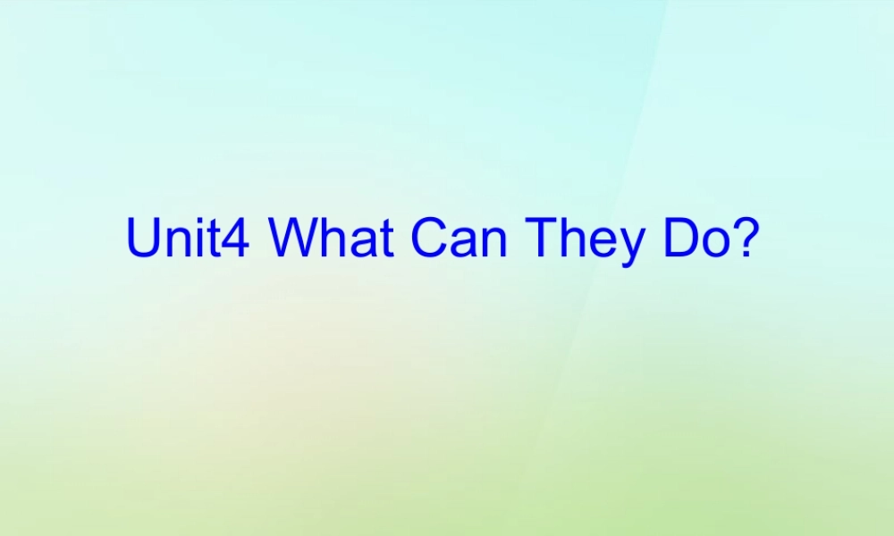 五年级英语上册《Module 2 Unit 4 What Can They Do》课件2 广州版广州版小学五年级上册英语课件