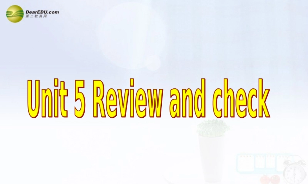 五年级英语下册 Unit5 Review and check课件（1） 苏教牛津版