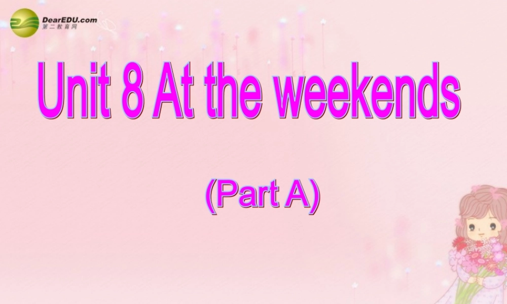 五年级英语下册 Unit8 At the weekends课件（1） 苏教牛津版