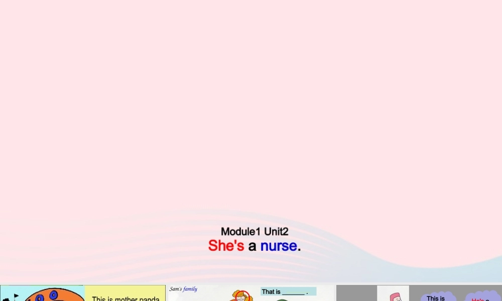 一年级英语下册 Module 1 unit 2 she's a nurse课件 外研版（一起）-外研版小学一年级下册英语课件