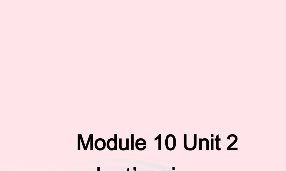 一年级英语下册 Module 10 unit 2 Let's sing课件 外研版（一起）-外研版小学一年级下册英语课件
