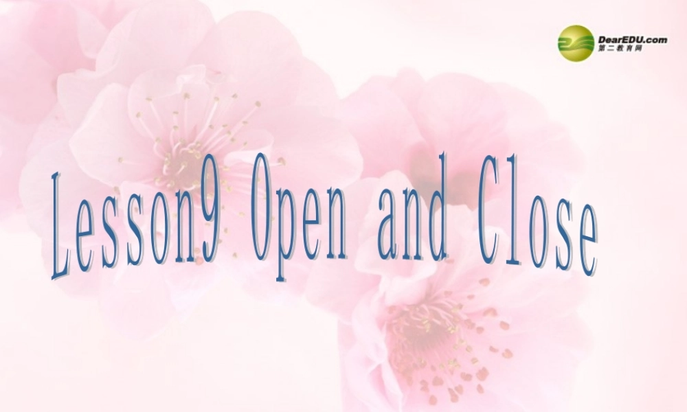 三年级英语上册 Lesson 9 Open and Close课件 （新版）冀教版