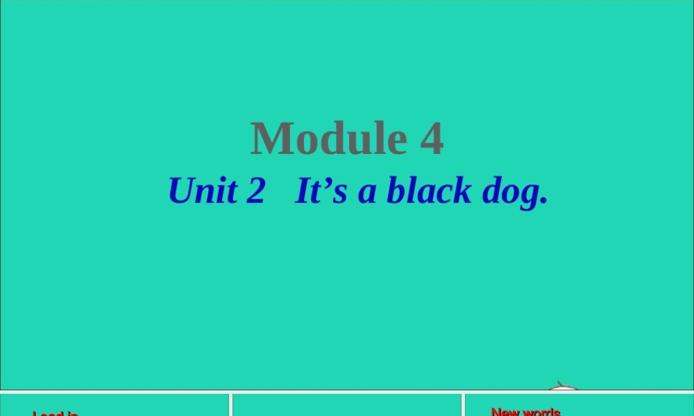 三年级英语上册 Module 4 Unit 2 It's a black dog课件+素材 外研版（三起）