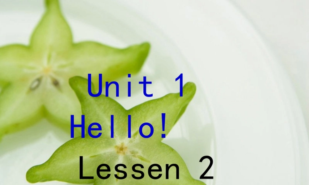 三年级英语上册 Unit 1 Lessen2课件 人教PEP