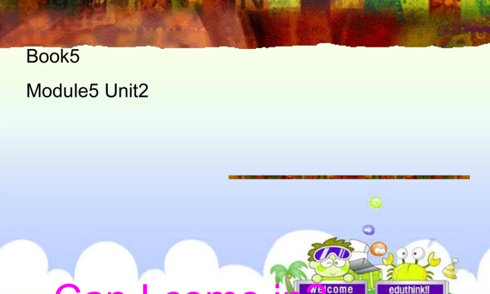 三年级英语上册 Module 5_Unit 2 Can I come in课件 外研版（一年级起点）