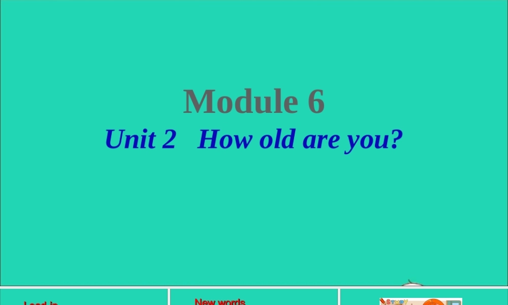 三年级英语上册 Module 6 Unit 2 How old are you课件+素材 外研版（三起）