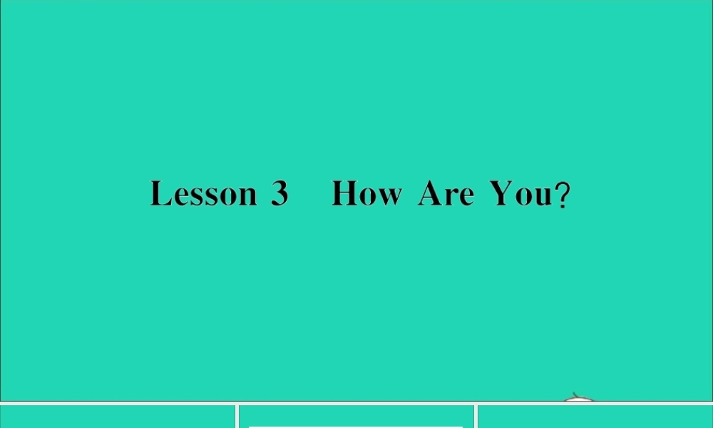 三年级英语上册 Unit 1 School and NumbersLesson 3 How are you作业课件 冀教版（三起）-冀教版小学三年级上册英语课件