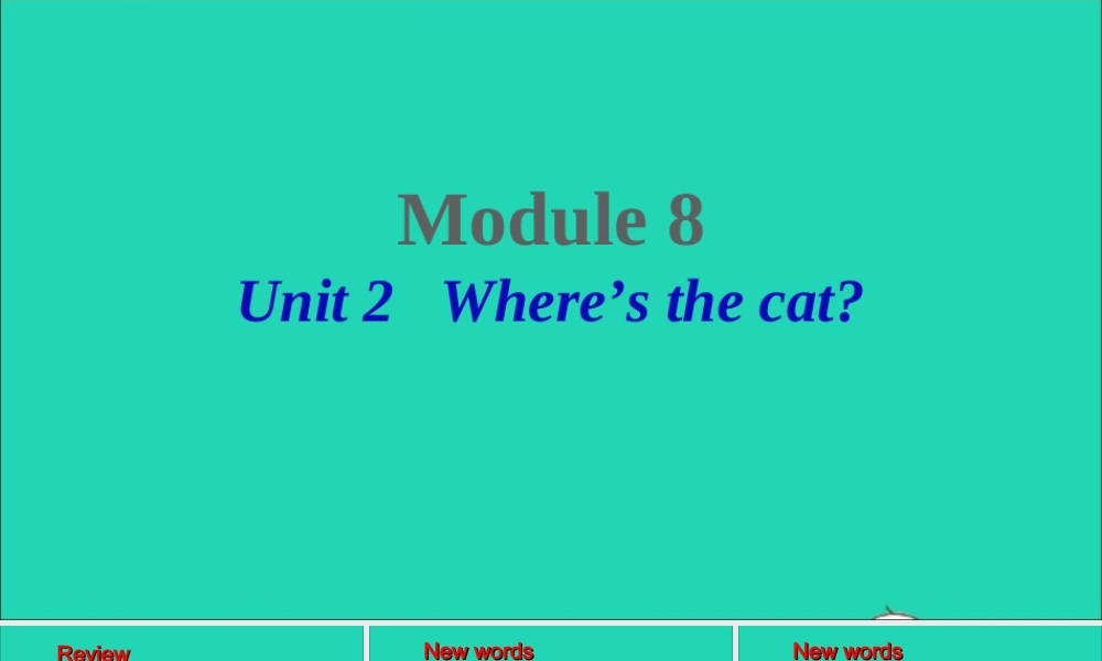 三年级英语上册 Module 8 Unit 2 Where's the cat课件+素材 外研版（三起）