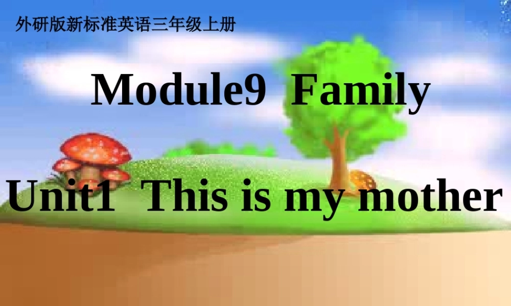 三年级英语上册 Module 9 Unit 1课件 外研版