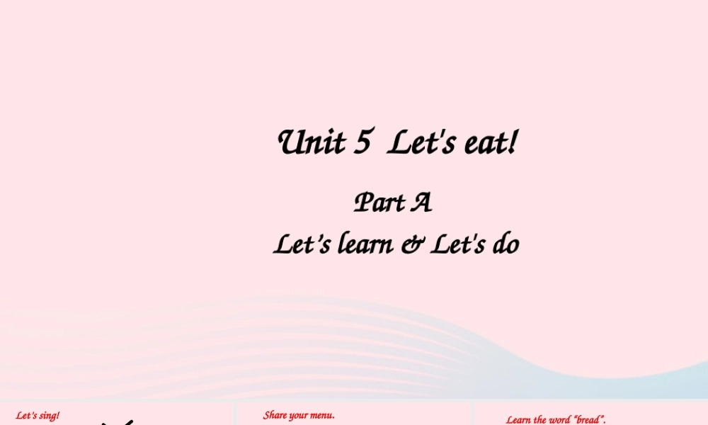 三年级英语上册 Unit 5 Let's eat Part A 第2课时上课课件+素材 人教PEP