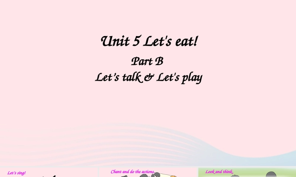 三年级英语上册 Unit 5 Let's eat Part B 第4课时上课课件+素材 人教PEP