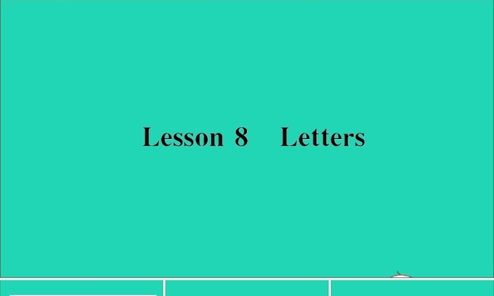 三年级英语上册 Unit 2 Friends and Colours Lesson 8 Letters作业课件 冀教版（三起）-冀教版小学三年级上册英语课件