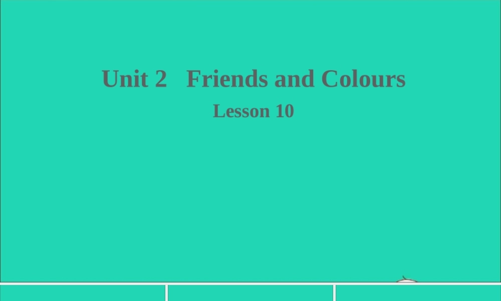 三年级英语上册 Unit 2 Friends and Colours Lesson 10 Red Yellow Blue Green课件+素材 冀教版（三起）