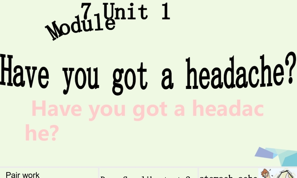 三年级英语上册 Unit 1 Have you got a headache课件 外研版（一起）-外研版小学三年级上册英语课件