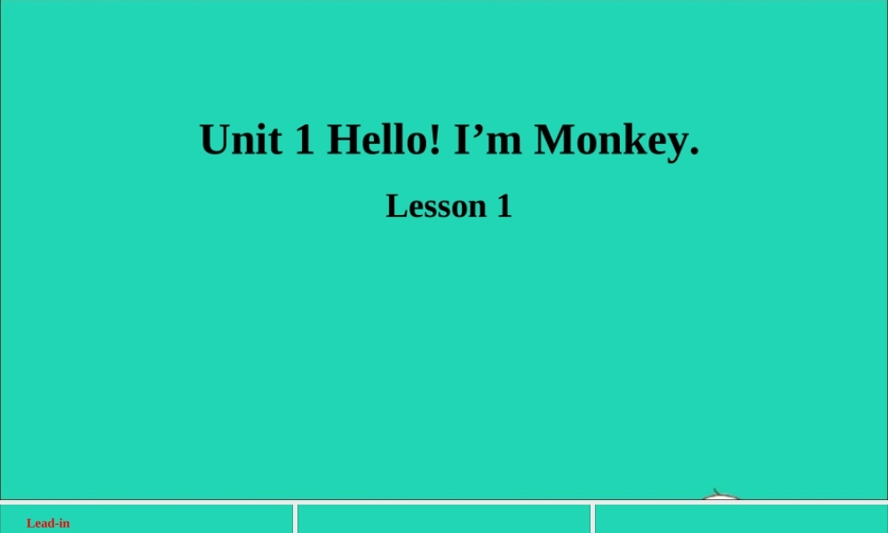 三年级英语上册 Unit 1 Hello I'm Monkey Lesson 1课件+素材 人教精通版（三起）